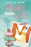 Fernweh zum Glück